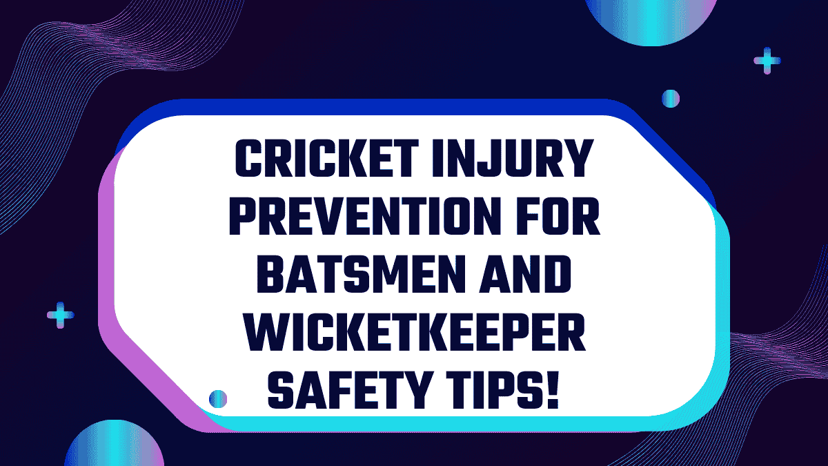 Cricket Injury Prevention