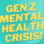 Gen Z Mental Health Crisis