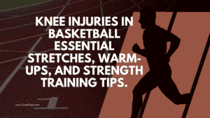 Knee Injuries in Basketball