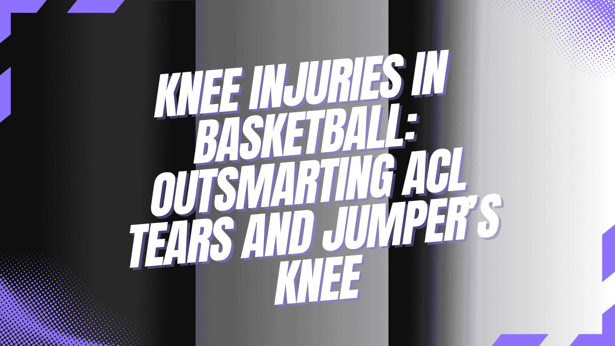 Knee Injuries in Basketball