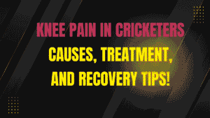 Knee Pain in Cricketers