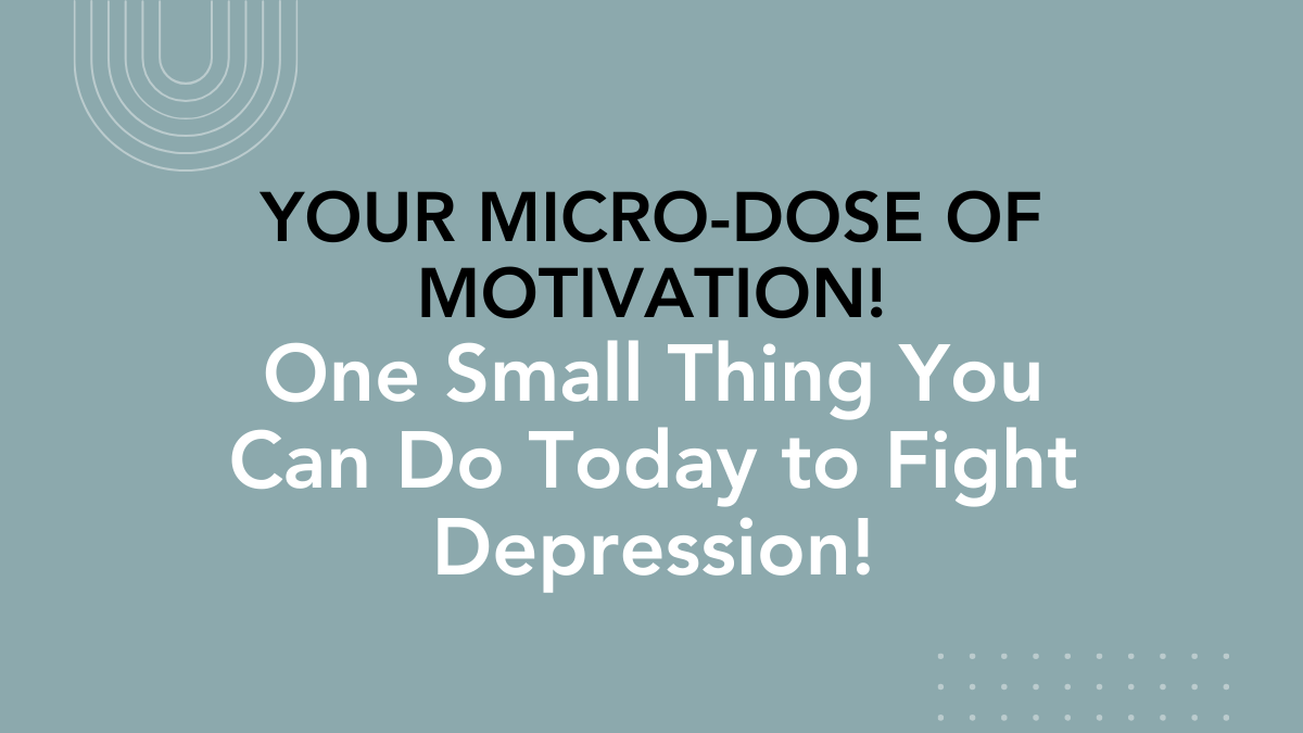 Micro-Dose of Motivation