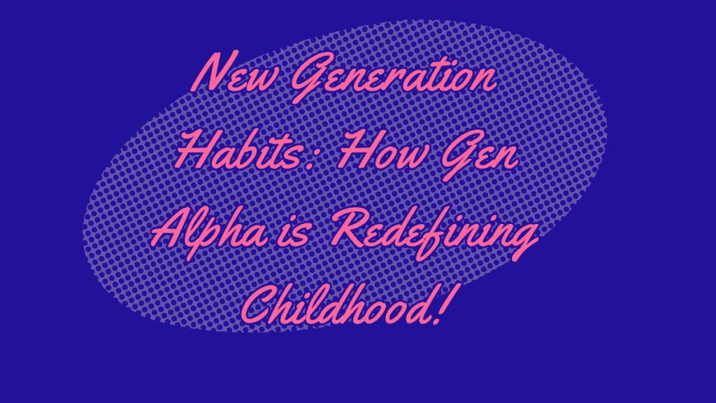 New Generation Habits