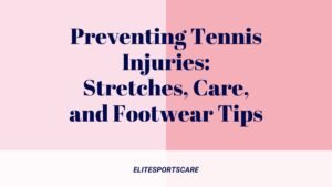 Preventing Tennis Injuries