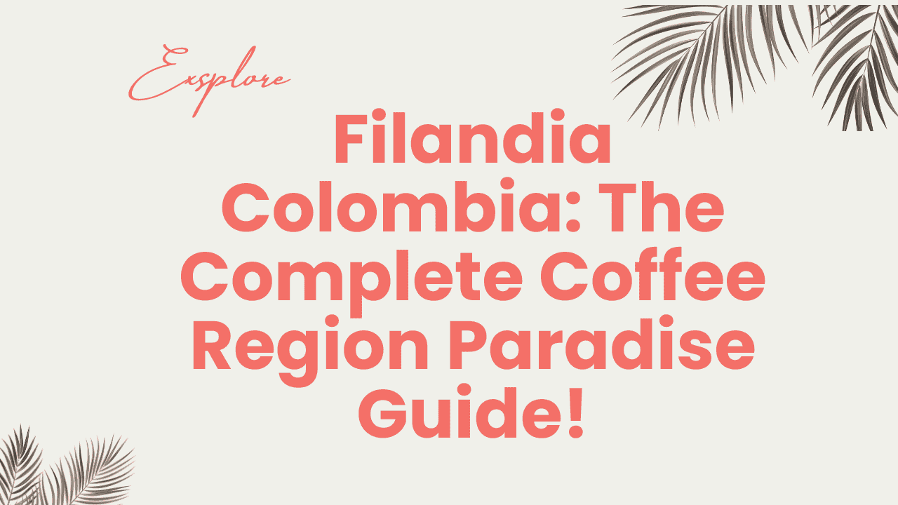 Filandia Colombia