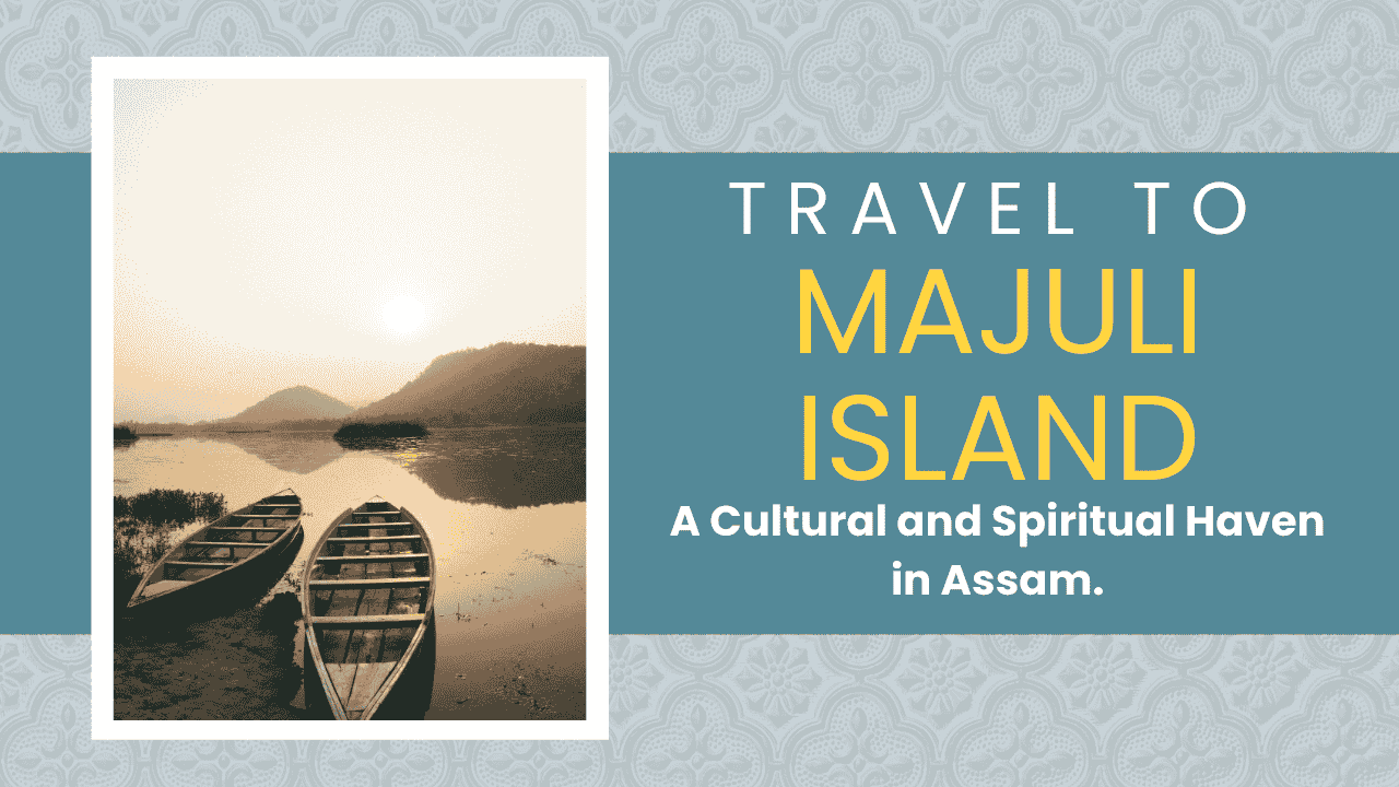 Discovering Majuli Island