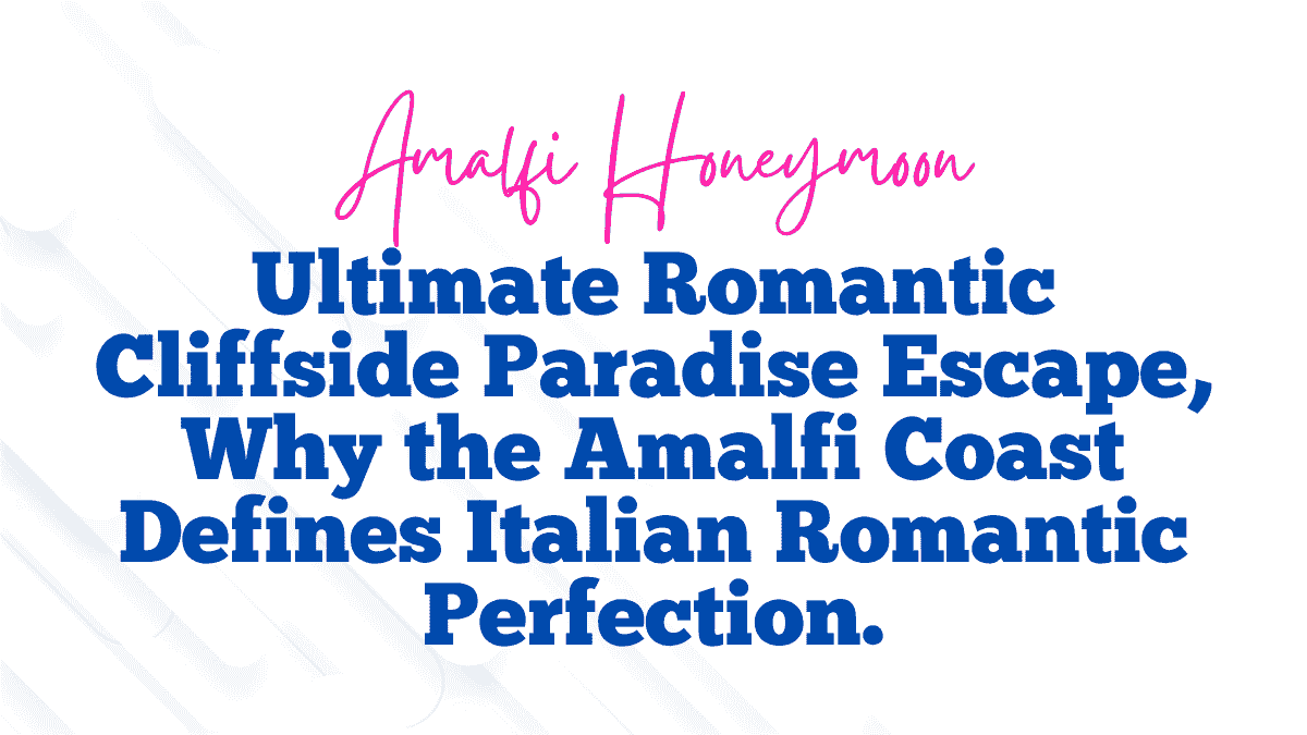 Amalfi Honeymoon