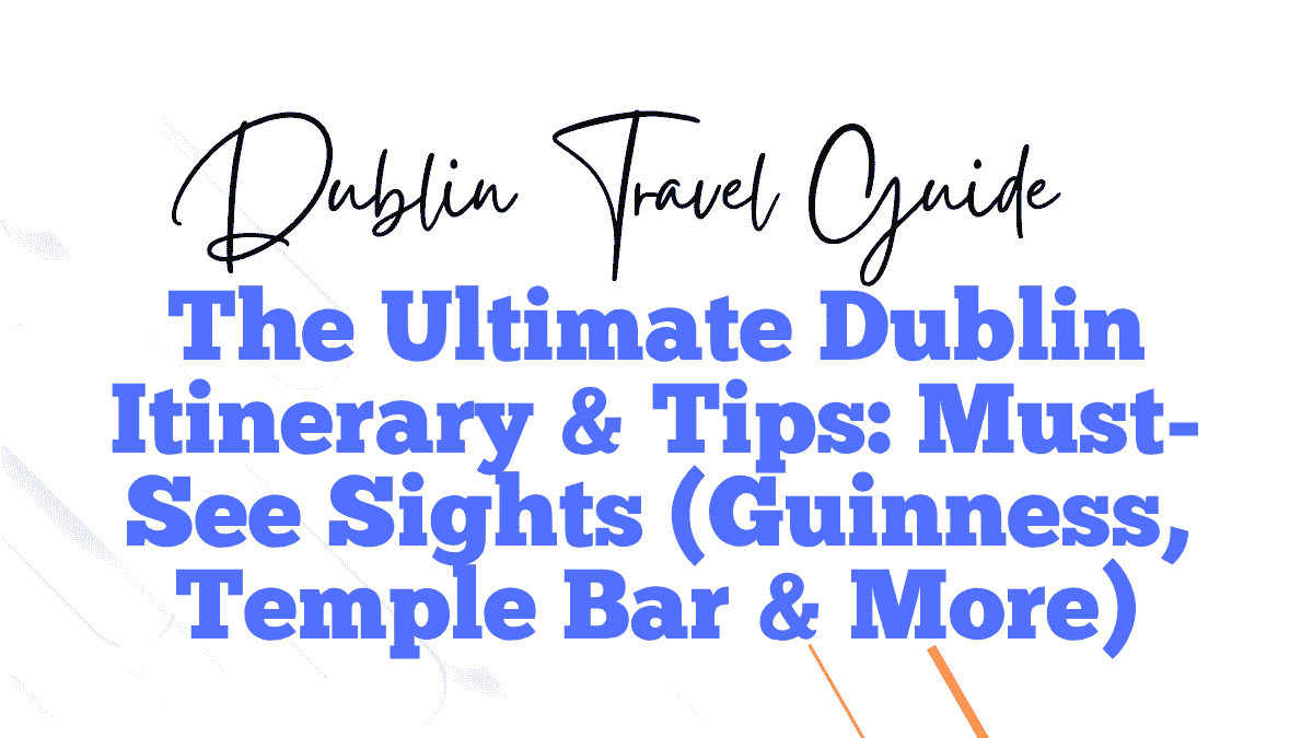 Dublin Travel Guide