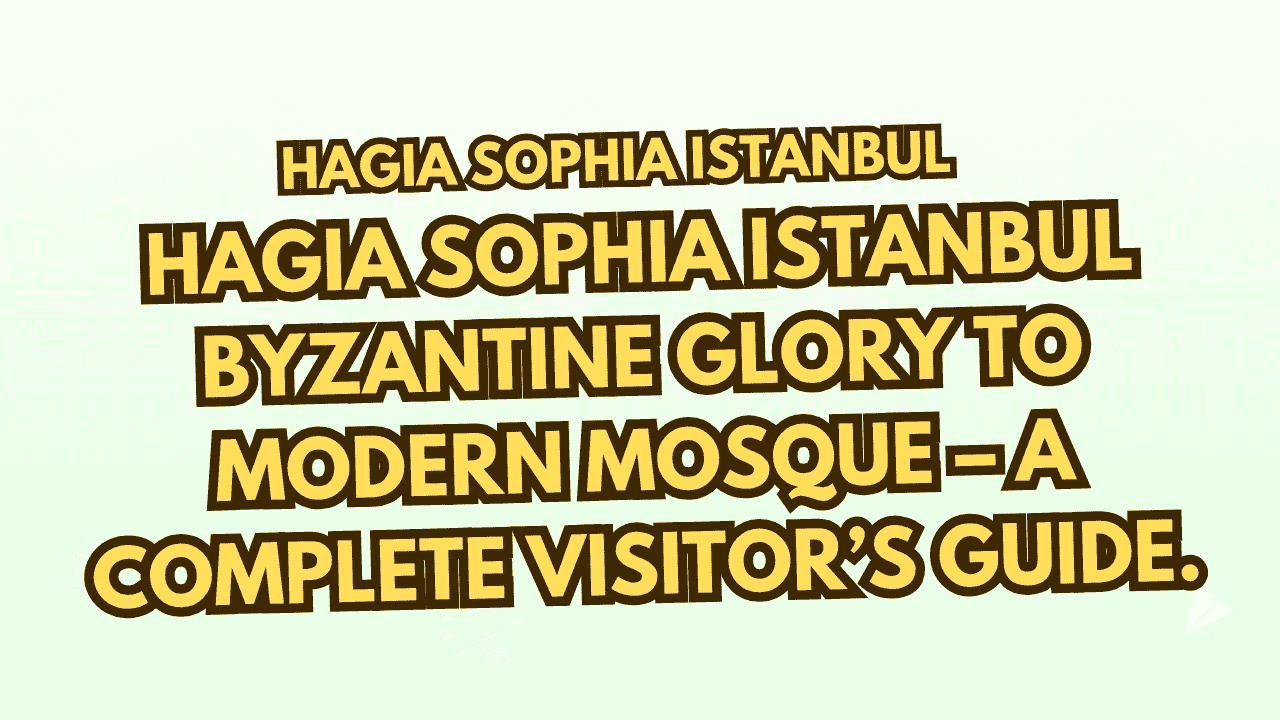 Hagia Sophia Istanbul