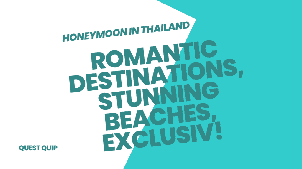Honeymoon in Thailand: Romantic Destinations, Stunning Beaches, Exclusive Packages & Dream Itineraries 1 Honeymoon in Thailand