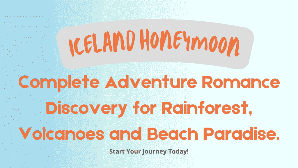 Iceland Honeymoon: Where Fire Meets Ice in the Ultimate Adventure Romance 1 Iceland Honeymoon