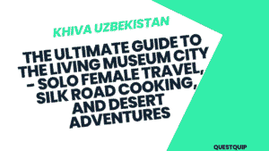 Khiva Uzbekistan: The Ultimate Guide to the Living Museum City - Solo Female Travel, Silk Road Cooking, and Desert Adventures 2 Khiva Uzbekistan