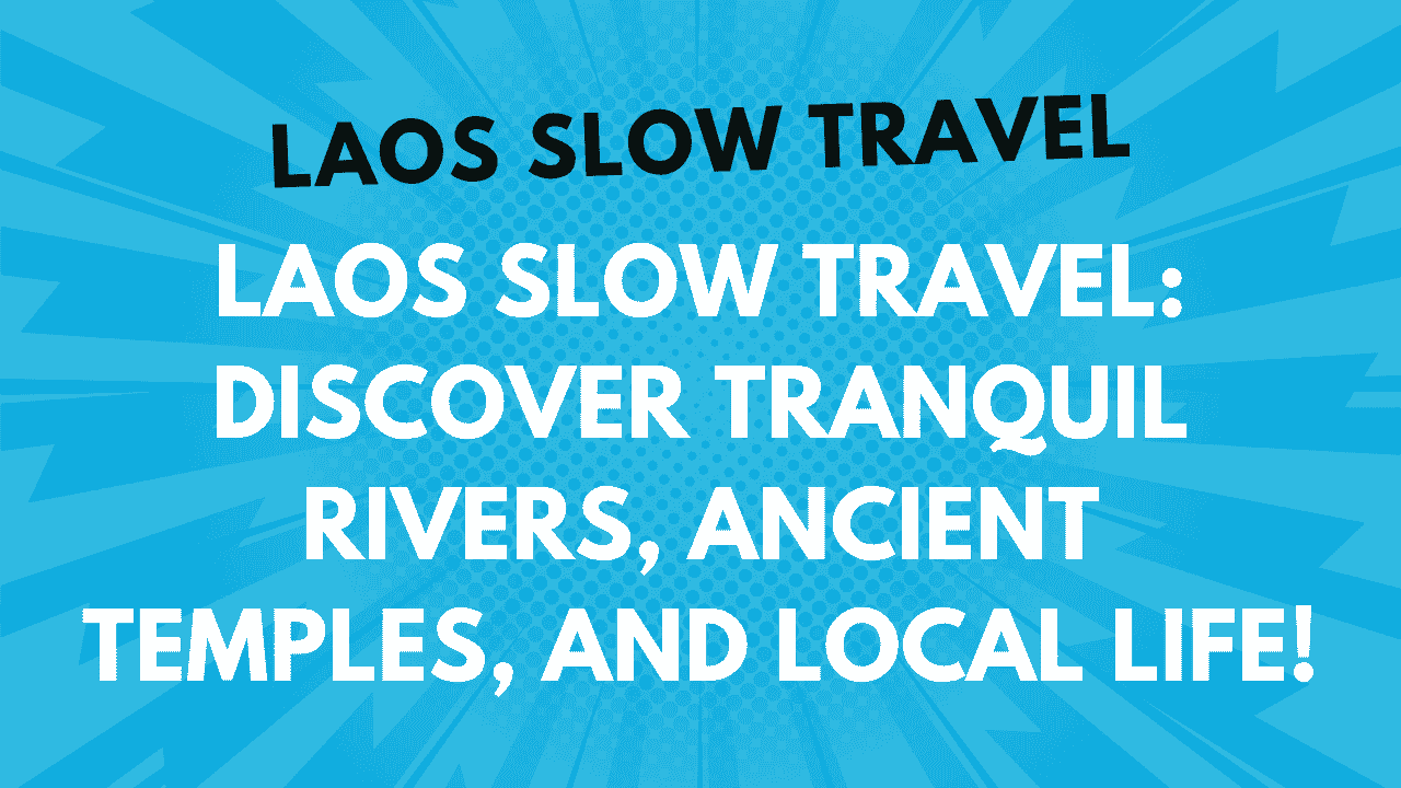 Laos Slow Travel