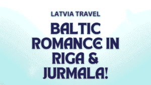 Latvia Travel
