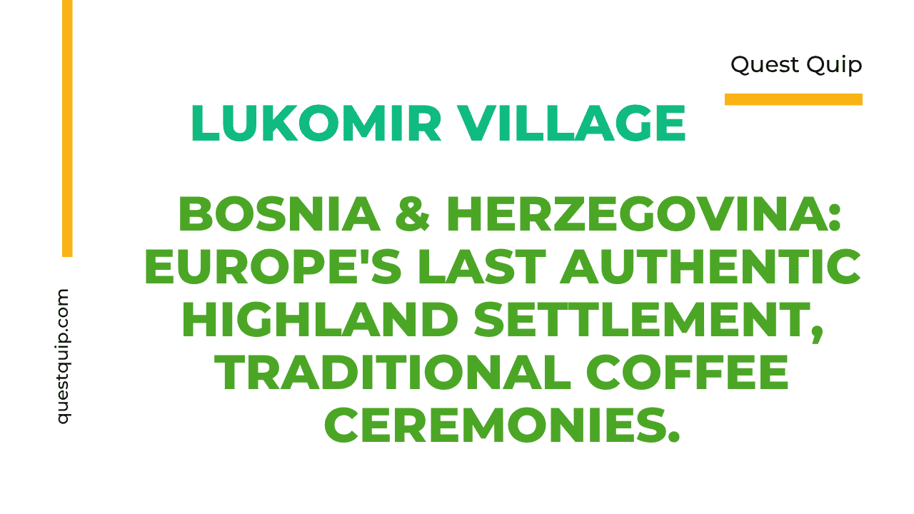 Lukomir Village