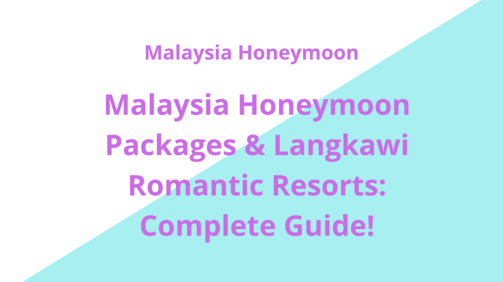 Malaysia Honeymoon