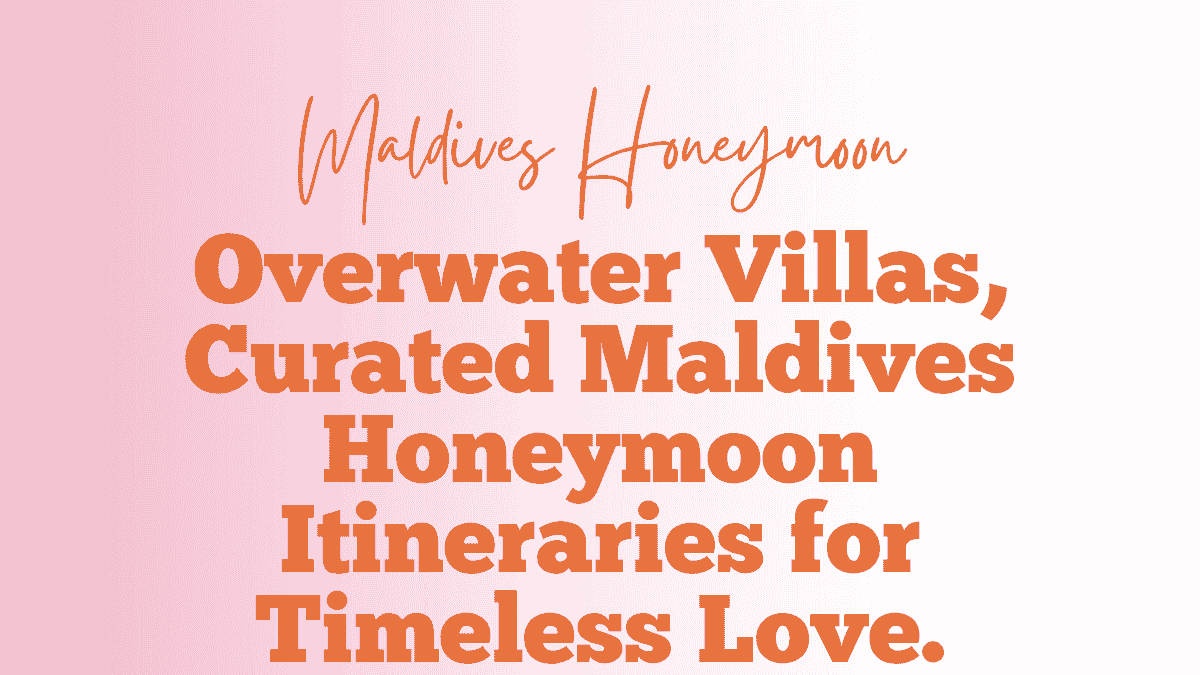 Maldives Honeymoon
