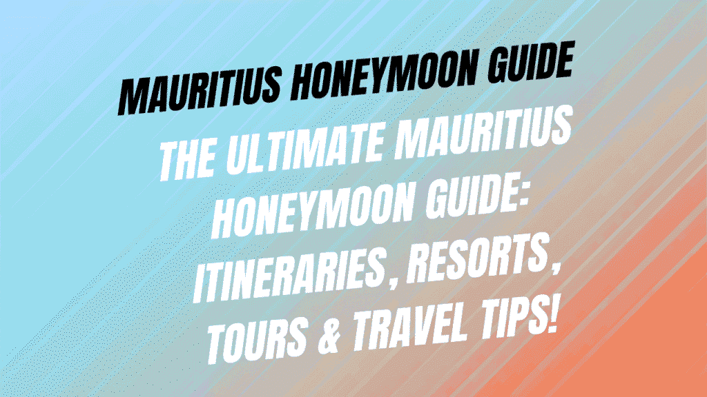 Mauritius Honeymoon Guide