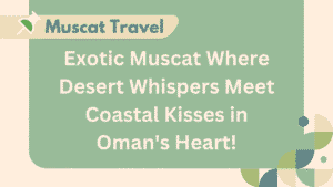 Muscat Travel