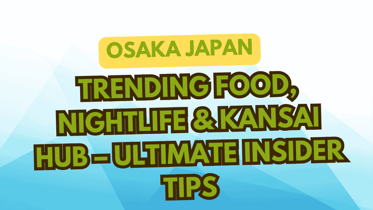 Osaka Japan Travel Guide