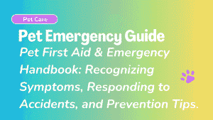 Pet Emergency Guide: Common Emergency Conditions and Species-Specific Protocols for Dogs, Cats, and Rabbits 7 Pet Emergency guide