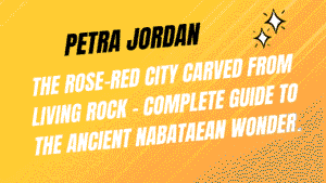 Petra Jordan: The Rose-Red City Carved from Living Rock - Complete Guide to the Ancient Nabataean Wonder 8 Petra Jordan
