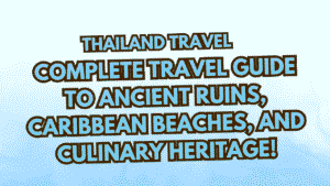 Thailand Travel Guide: Unlock Bangkok’s Temples, Phuket’s Beaches & Krabi’s Cliffs of Paradise 9 Thailand Travel