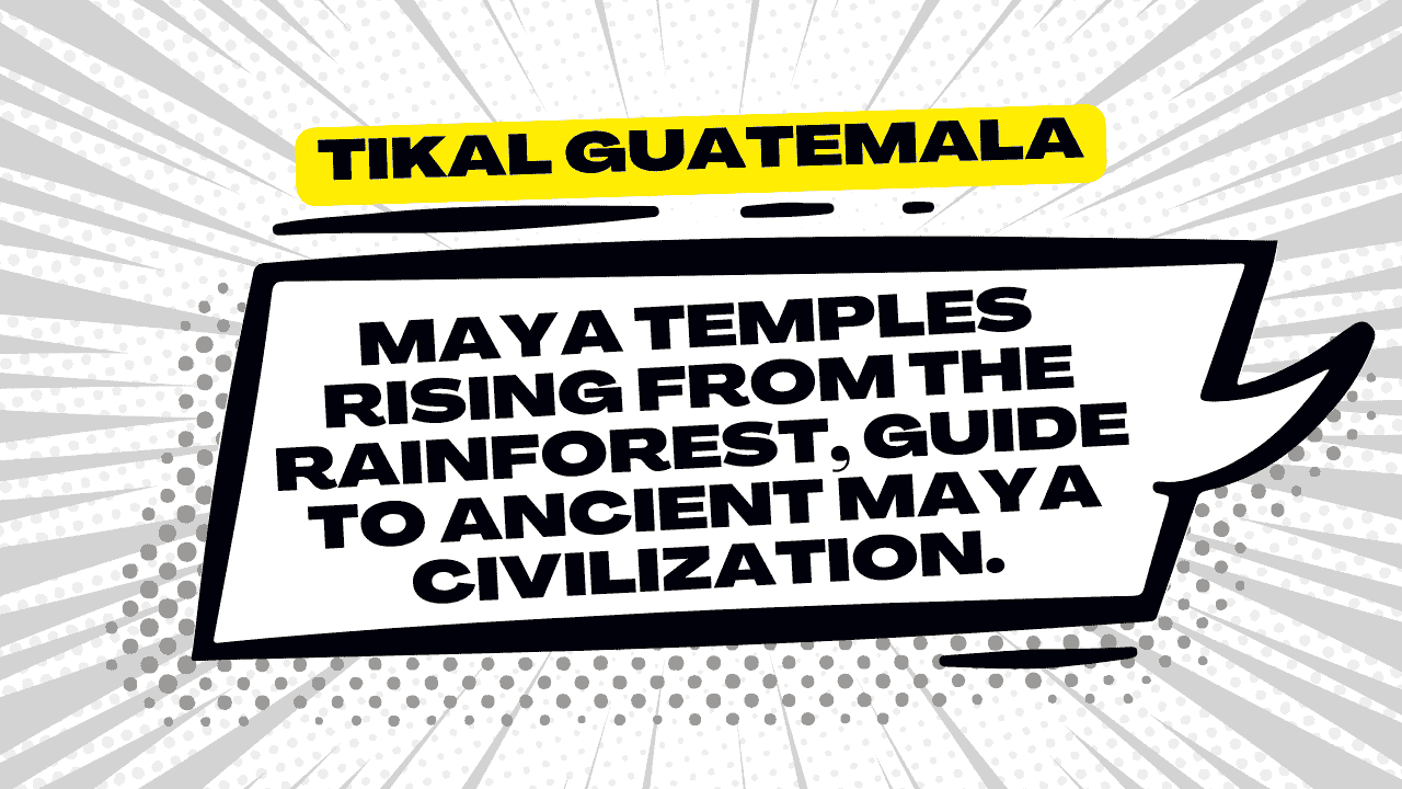 Tikal Guatemala