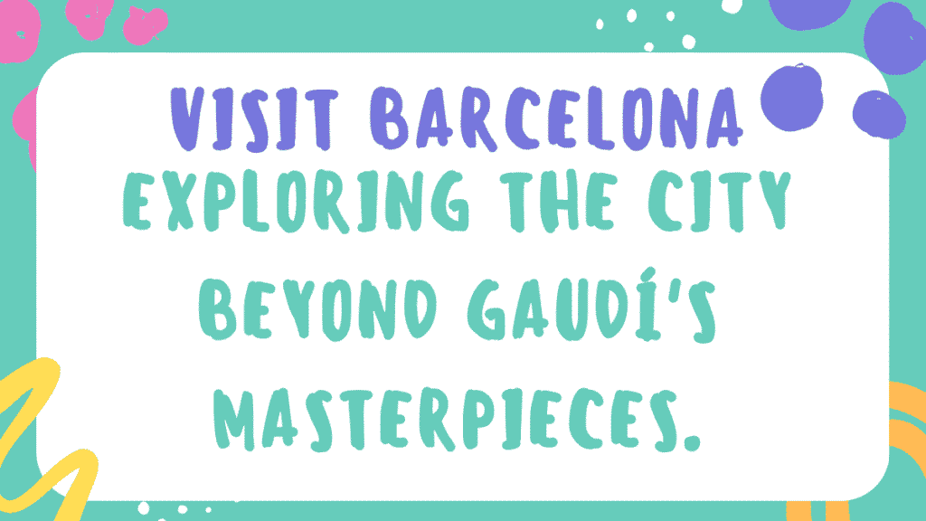 Visit Barcelona