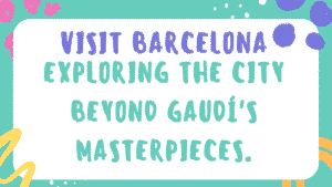 Visit Barcelona