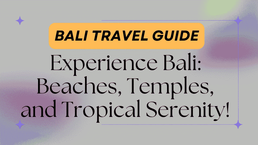 Bali Travel Guide