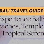 Bali Travel Guide