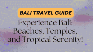 Bali Travel Guide