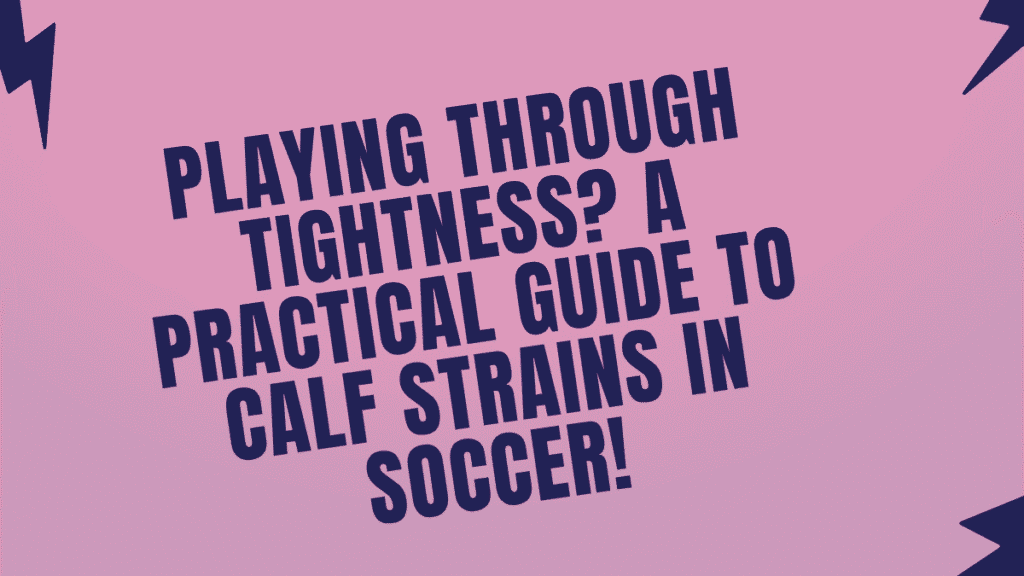 Calf Strain in Soccer