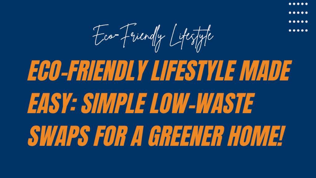 Eco‑Friendly Lifestyle
