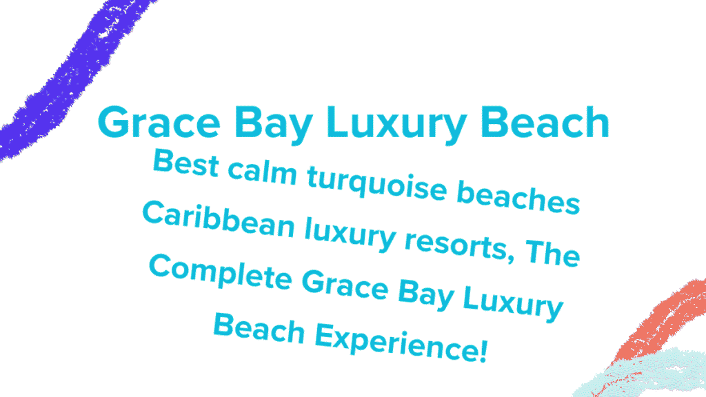 Grace Bay Luxury Beach