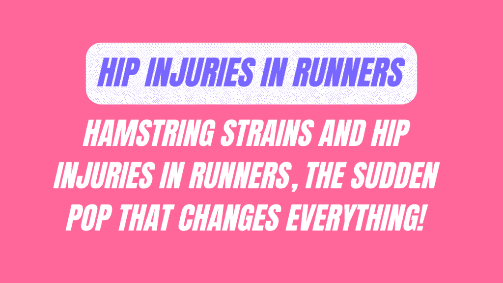 Hamstring Strains and Hip Injuries in Runners: When the Posterior Chain Fails 1 Hip Injuries in Runners