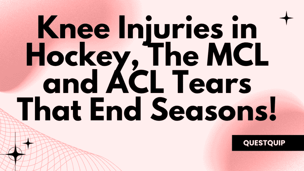 Knee Injuries in Hockey: The MCL and ACL Tears That End Seasons 1 Knee Injuries in Hockey