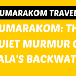 Kumarakom Travel Guide