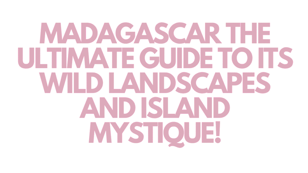 Madagascar Guide
