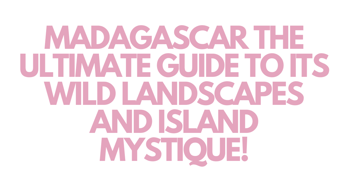 Madagascar Guide