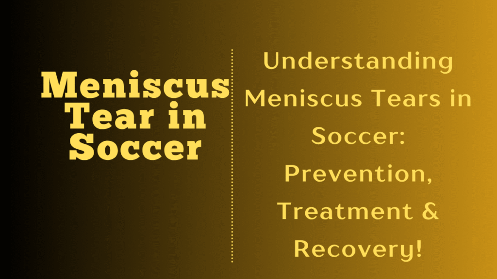 Meniscus Tear in Soccer: Surgery vs Conservative Treatment Guide 1 Meniscus Tear in Soccer