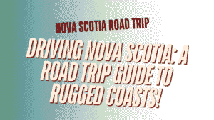 Nova Scotia Road Trip