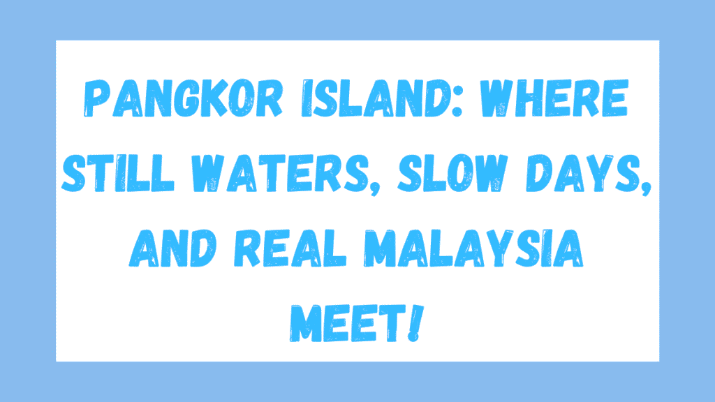 Pangkor Island