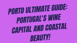 Porto Ultimate Guide: Portugal's Wine Capital and Coastal Beauty 7 Porto Ultimate Guide
