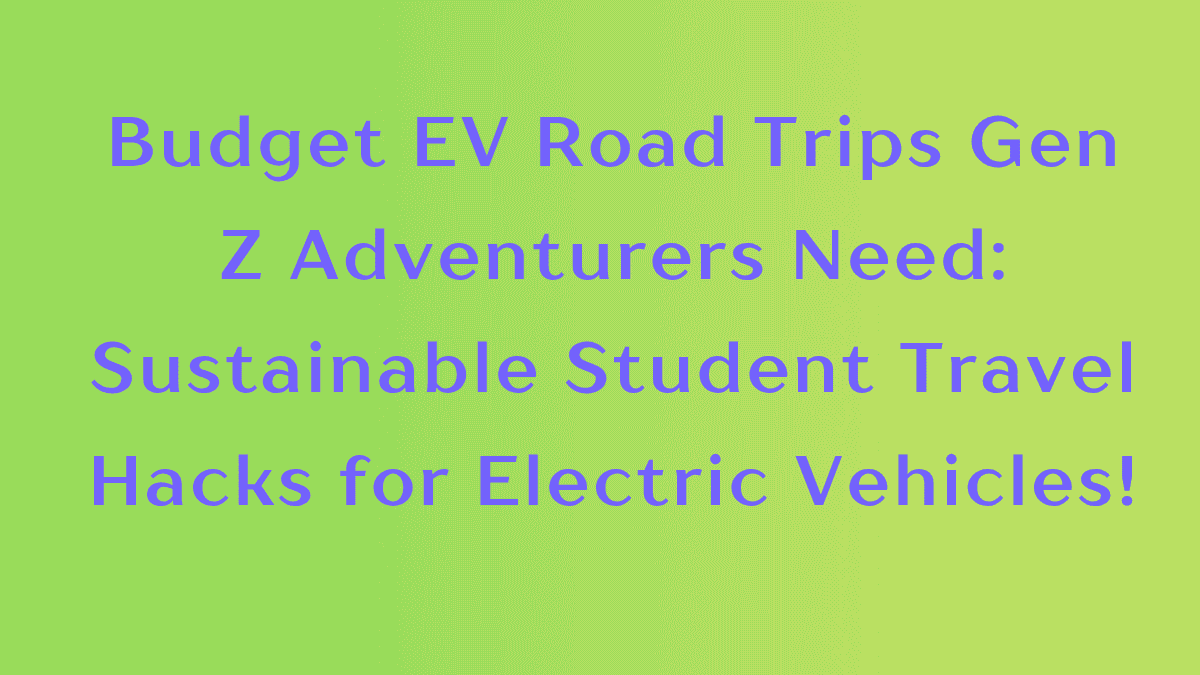 Road Trips Gen Z Adventurers