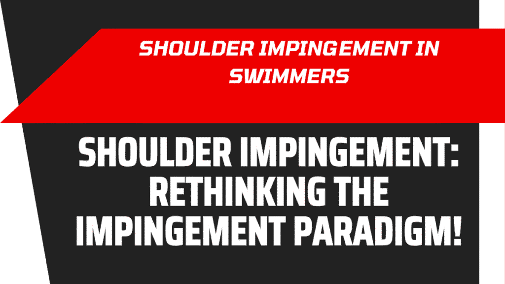 Shoulder Impingement in Swimmers: Beyond the Traditional Subacromial Model 1 Shoulder Impingement in Swimmers
