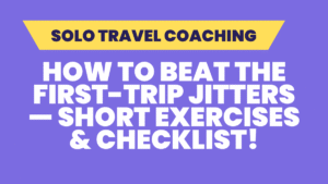 Solo Travel Coaching