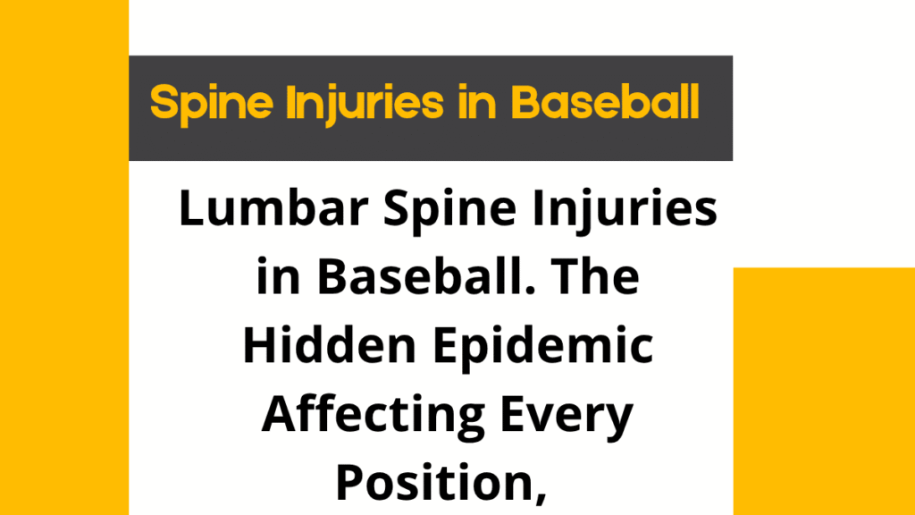 Lumbar Spine Injuries in Baseball: The Rotational Forces Breaking Backs 1 Spine Injuries in Baseball