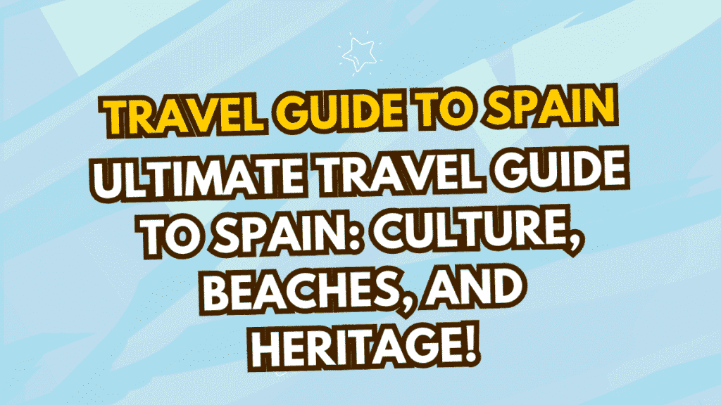 Travel Guide to Spain